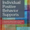 Individual Positive Behavior Supports: A Standards-Based Guide to Practices in School and Community Settings (Original PDF from Publisher)