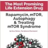 Rapamycin: mTOR, Autophagy & Treating mTOR Syndrome, 2nd Edition (Original PDF from Publisher)