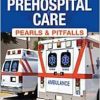 Prehospital Care: Pearls and Pitfalls (Original PDF from Publisher)
