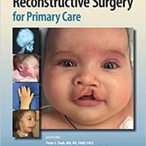 Pediatric Plastic and Reconstructive Surgery for Primary Care ( Original PDF From Publisher )