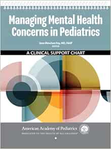 Managing Mental Health Concerns in Pediatrics: A Clinical Support Chart (Original PDF from Publisher)
