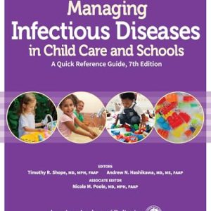 Managing Infectious Diseases in Child Care and Schools: A Quick Reference Guide, 7ed (Original PDF from Publisher)