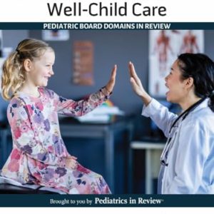 Pediatric Collections: Preventive Pediatrics/Well-Child Care: Pediatric Board Domains in Review (Original PDF from Publisher)