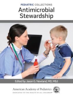 Pediatric Collections: Antimicrobial Stewardship (Original PDF from Publisher)