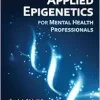 Applied Epigenetics for Mental Health Professionals (EPUB)