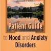 Anxiety and Depression Association of America Patient Guide to Mood and Anxiety Disorders (Original PDF from Publisher)