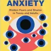 Social Anxiety: Hidden Fears and Shame in Teens and Adults (Original PDF from Publisher)