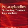 Prostaglandins: Biochemistry, Functions, Types and Roles (Cell Biology Research Progress) (Original PDF from Publisher)