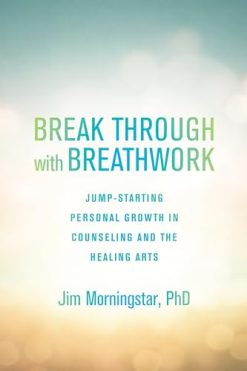 Break Through with Breathwork: Jump-Starting Personal Growth in Counseling and the Healing Arts (EPUB)