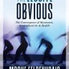 The Elusive Obvious: The Convergence of Movement, Neuroplasticity, and Health (EPUB)
