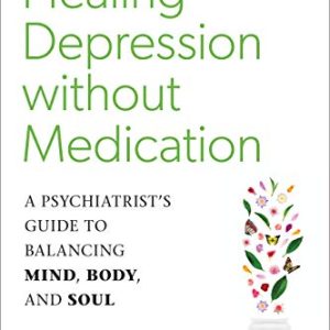Healing Depression without Medication: A Psychiatrist’s Guide to Balancing Mind, Body, and Soul (EPUB)