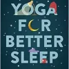 Yoga for Better Sleep: Ancient Wisdom Meets Modern Science (EPUB)
