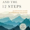 Trauma and the 12 Steps, Revised and Expanded: An Inclusive Guide to Enhancing Recovery (EPUB)