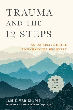 Trauma and the 12 Steps, Revised and Expanded: An Inclusive Guide to Enhancing Recovery (EPUB)