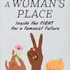 A Woman’s Place: Inside the Fight for a Feminist Future (EPUB)