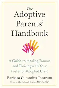 The Adoptive Parents’ Handbook: A Guide to Healing Trauma and Thriving with Your Foster or Adopted Child (EPUB)