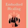 Embodied Healing: Survivor and Facilitator Voices from the Practice of Trauma-Sensitive Yoga (EPUB)
