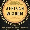 Afrikan Wisdom: New Voices Talk Black Liberation, Buddhism, and Beyond (EPUB)