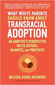 What White Parents Should Know about Transracial Adoption: An Adoptee’s Perspective on Its History, Nuances, and Practices (EPUB)
