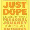 Just Dope: A Leading Attorney’s Personal Journey Inside the War on Drugs (EPUB)