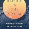 Refuge in the Storm: Buddhist Voices in Crisis Care (EPUB)