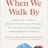 When We Walk By: Forgotten Humanity, Broken Systems, and the Role We Can Each Play in Ending Homelessness in America (EPUB)