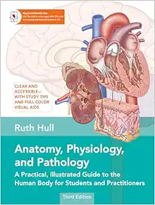 Anatomy, Physiology, and Pathology, Third Edition: A Practical, Illustrated Guide to the Human Body for Students and Practitioners–Clear and accessible, with study tips and full-color visual aids (EPUB)