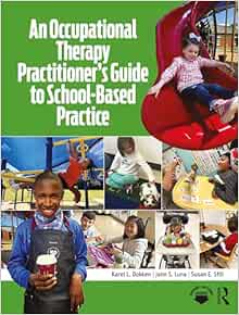 An Occupational Therapy Practitioner’s Guide to School-Based Practice (Original PDF from Publisher)