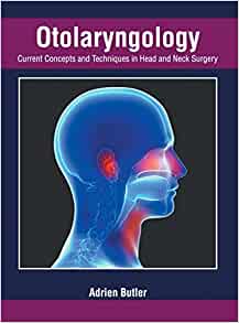 Otolaryngology: Current Concepts and Techniques in Head and Neck Surgery (Original PDF from Publisher)