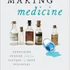 Making Medicine: Surprising Stories from the History of Drug Discovery (EPUB)