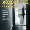 This Monstrous Obsession: Hard Lessons Learned about Addiction (Original PDF from Publisher)