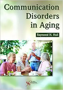 Communication Disorders in Aging (Original PDF from Publisher)