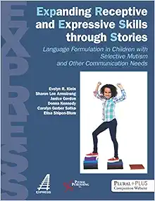 Expanding Receptive and Expressive Skills through Stories (EXPRESS): Language Formulation in Children with Selective Mutism and Other Communication Needs (EPUB)