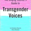 The Singing Teacher’s Guide to Transgender Voices (EPUB)