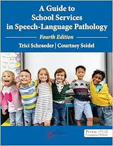 A Guide to School Services in Speech-Language Pathology, 4th Edition (Original PDF from Publisher)