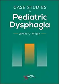 Case Studies in Pediatric Dysphagia (Original PDF from Publisher)