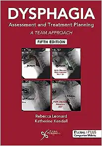 Dysphagia Assessment and Treatment Planning: A Team Approach, 5th edition (Original PDF from Publisher)