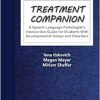 Treatment Companion: A Speech-Language Pathologist’s Intervention Guide for Students With Developmental Delays and Disorders (EPUB)