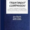 Treatment Companion: A Speech-Language Pathologist’s Intervention Guide for Students With Developmental Delays and Disorders (Original PDF from Publisher)