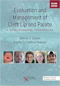 Evaluation and Management of Cleft Lip and Palate: A Developmental Perspective, 2nd Edition (Original PDF from Publisher)