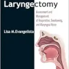 Total Laryngectomy: Assessment and Management of Respiration, Swallowing, and Alaryngeal Voice (Original PDF from Publisher)