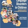 Language Disorders in Children: Fundamental Concepts of Assessment and Intervention, 3rd Edition (Original PDF from Publisher)
