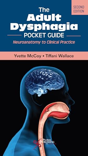 The Adult Dysphagia Pocket Guide: Neuroanatomy to Clinical Practice, 2nd edition (Original PDF from Publisher)