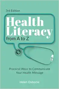 Health Literacy from A to Z: Practical Ways to Communicate Your Health Message (Original PDF from Publisher)