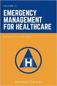 Emergency Management for Healthcare: Building a Program (Original PDF from Publisher)