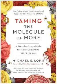 Taming the Molecule of More: A Step-by-Step Guide to Make Dopamine Work for You (EPUB)