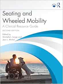 Seating and Wheeled Mobility: A Clinical Resource Guide, 2nd Edition (Original PDF from Publisher)