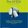 Pre-ANDA Litigation: Strategies and Tactics for Developing a Drug Product and Patent Portfolio, Third Edition (EPUB)