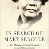 In Search of Mary Seacole: The Making of a Black Cultural Icon and Humanitarian (EPUB)