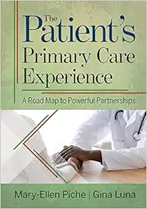 The Patient’s Primary Care Experience: A Road Map to Powerful Partnerships (Ache Management) (Original PDF from Publisher)